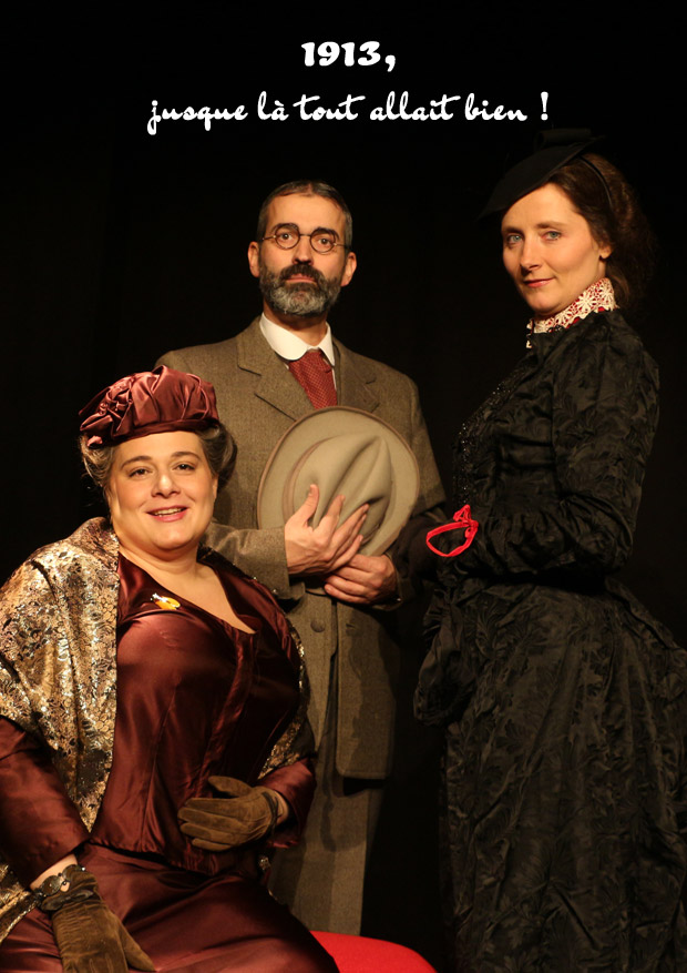 « 1913, jusquelà tout allait bien ! » Théâtre des dunes